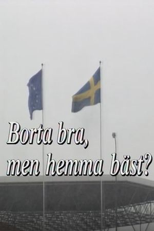 Borta bra, men hemma bäst?'s poster