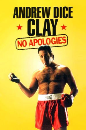Andrew Dice Clay: No Apologies's poster