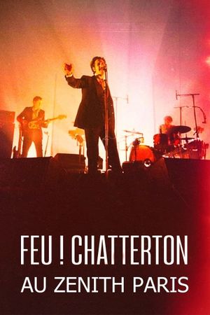 Feu! Chatterton en concert au Zénith de Paris's poster