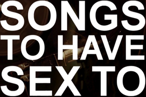 Songs to Have Sex to's poster