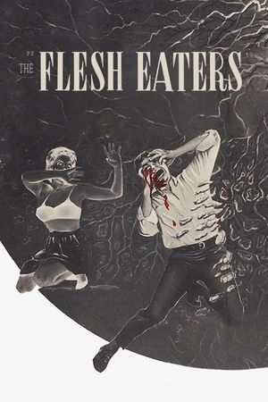 The Flesh Eaters's poster