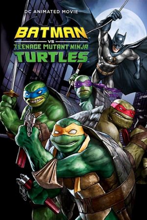 Batman vs Teenage Mutant Ninja Turtles's poster