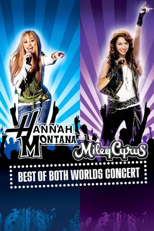 Hannah Montana and Miley Cyrus: Best of Both Worlds Concert's poster