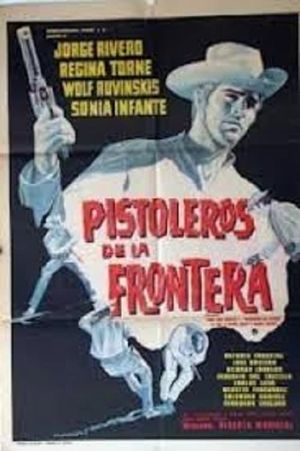 Pistoleros de la frontera's poster