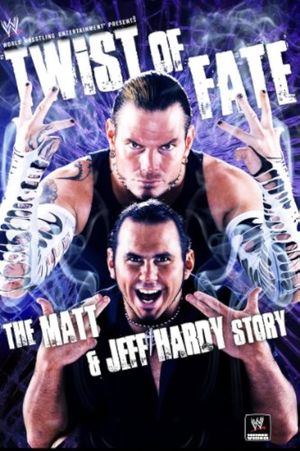 WWE: Twist of Fate - The Matt and Jeff Hardy Story's poster