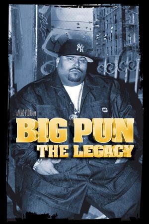 Big Pun: The Legacy's poster