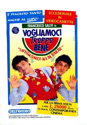 Vogliamoci troppo bene's poster
