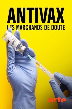Antivax - Les Marchands de doute's poster