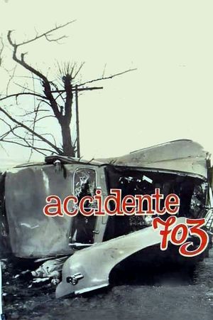 Accidente 703's poster