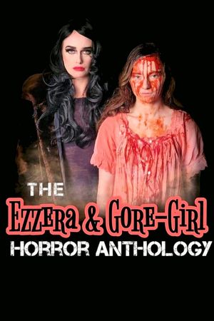 The Ezzera & Gore-Girl Horror Anthology's poster