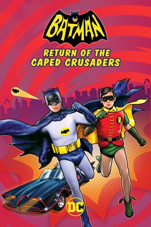 Batman: Return of the Caped Crusaders's poster