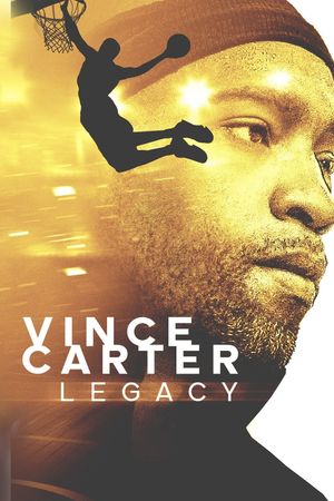 Vince Carter: Legacy's poster