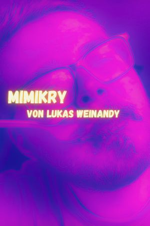 Lukas Weinandy: Mimikry's poster