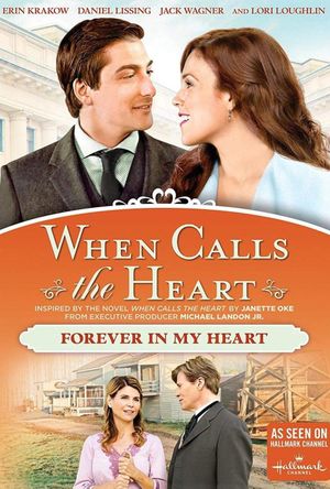 When Calls The Heart: Forever In My Heart's poster