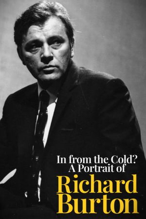 In from the Cold? A Portrait of Richard Burton's poster