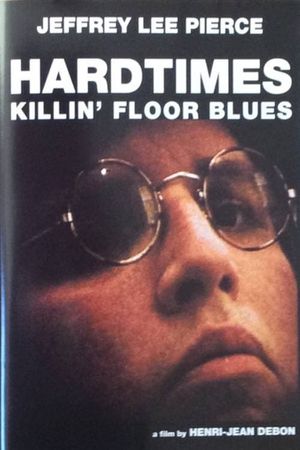 Hardtimes Killin' Floor Blues's poster