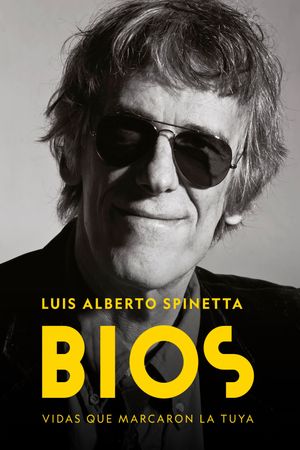 Bios. Vidas que marcaron la tuya : Spinetta's poster