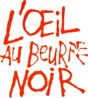 L'oeil au beurre noir's poster