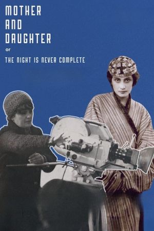 Mother and Daughter or The Night Is Never Complete's poster