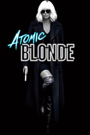 Atomic Blonde's poster