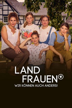 Landfrauen - Wir können auch anders!'s poster
