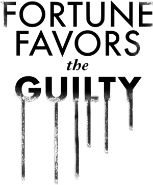 Fortune favors the guilty's poster