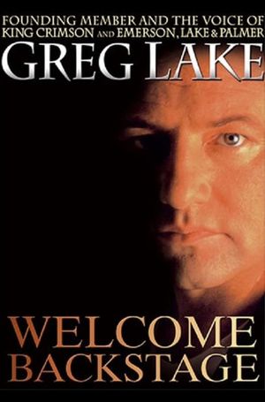 Greg Lake: Welcome Backstage's poster