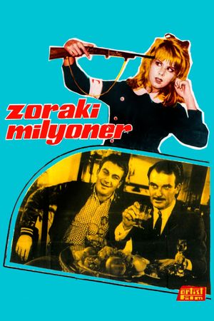 Zoraki milyoner's poster