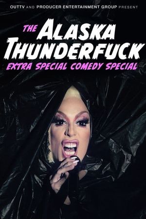 The Alaska Thunderfuck Extra Special Comedy Special's poster