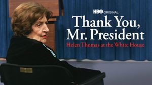 Thank You, Mr. President: Helen Thomas at the White House's poster