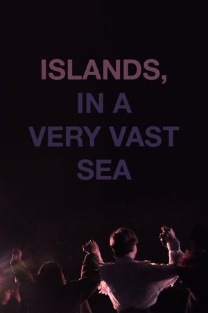 Islands, in a Very Vast Sea's poster