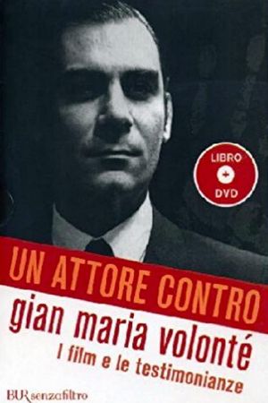 Un attore contro - Gian Maria Volonté's poster image