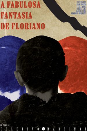 The Fabulous Fantasy Of Floriano's poster