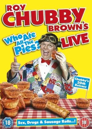 Roy Chubby Brown's Live: Who Ate All The Pies?'s poster