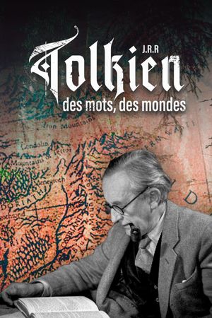 J.R.R.Tolkien, des mots, des mondes's poster