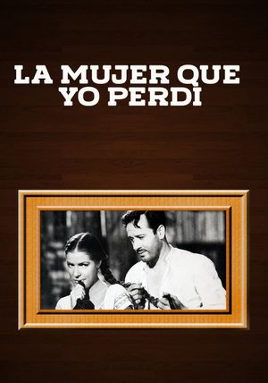 La mujer que yo perdí's poster