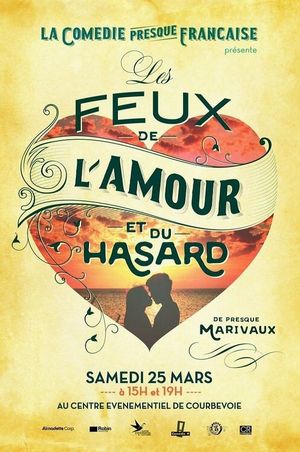 La Comédie presque française : Les Feux de l'amour et du hasard's poster image