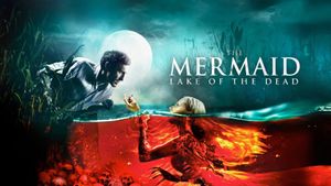 Mermaid: The Lake of the Dead's poster