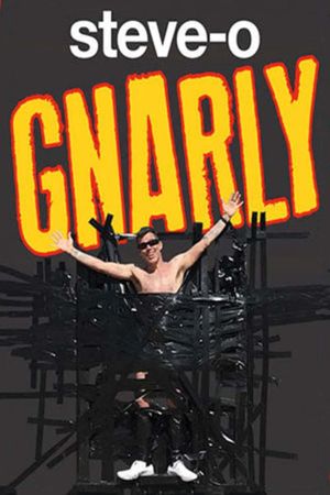 Steve-O: Gnarly's poster