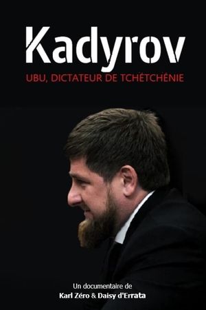 Kadyrov, The Dictator of Chechnya's poster