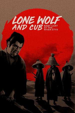 Lone Wolf and Cub: Baby Cart at the River Styx's poster