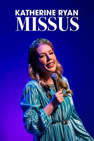 Katherine Ryan: Missus's poster