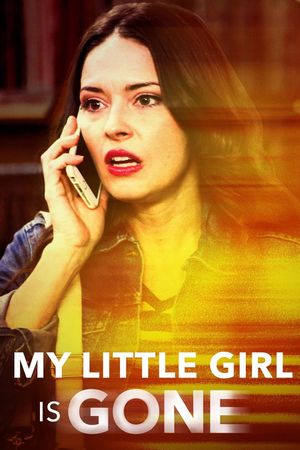 My Little Girl Is Gone's poster