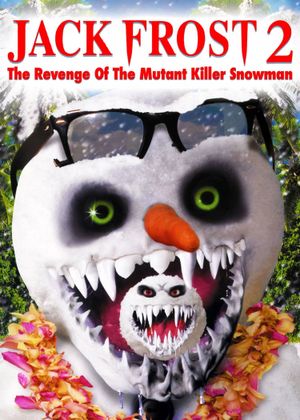 Jack Frost 2: The Revenge of the Mutant Killer Snowman's poster