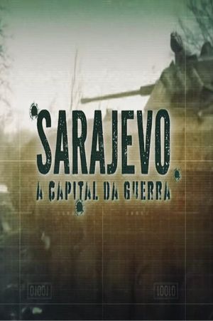 Sarajevo: A Capital da Guerra's poster