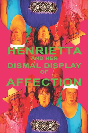 Henrietta and Her Dismal Display of Affection's poster