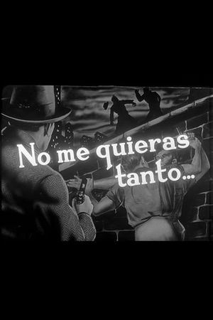 No me quieras tanto...'s poster image