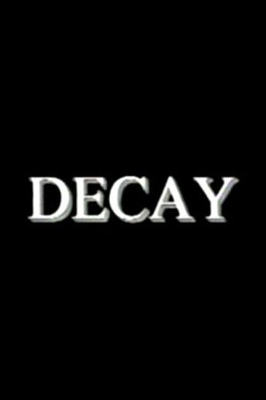 Decay's poster