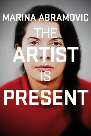 Marina Abramovic: The Artist Is Present's poster