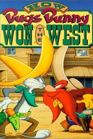 How Bugs Bunny Won the West's poster